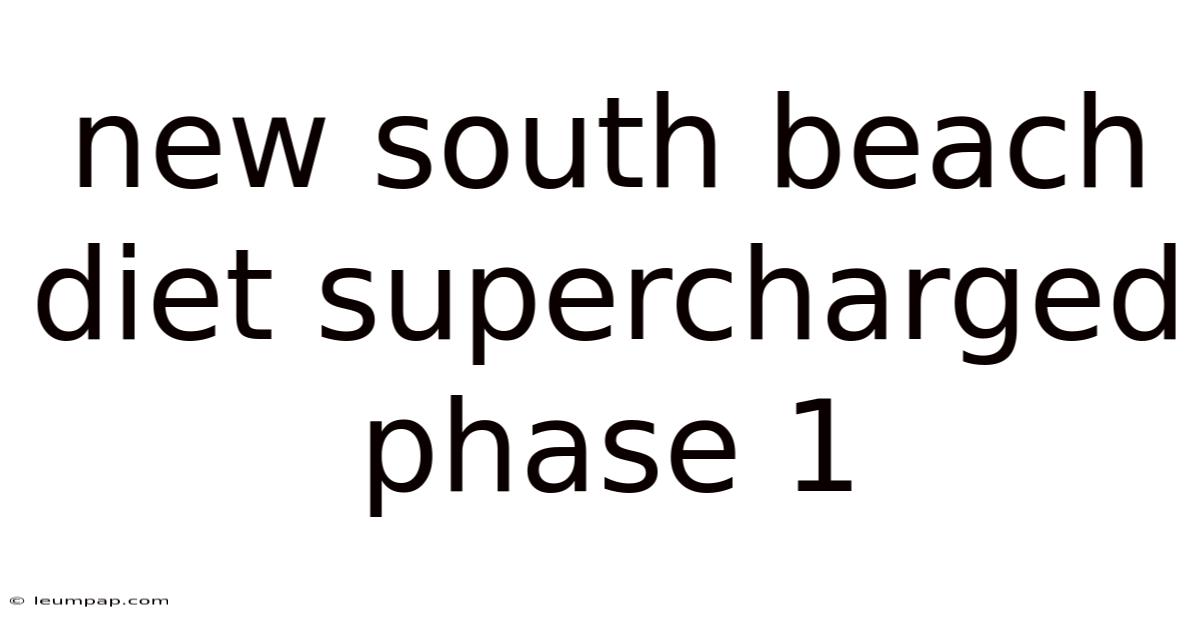 New South Beach Diet Supercharged Phase 1 New South Beach Diet Supercharged Phase 1