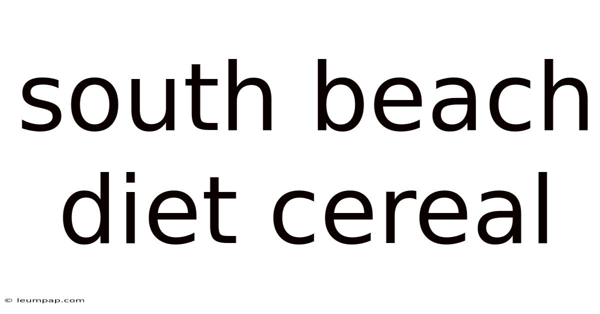 South Beach Diet Cereal South Beach Diet Cereal