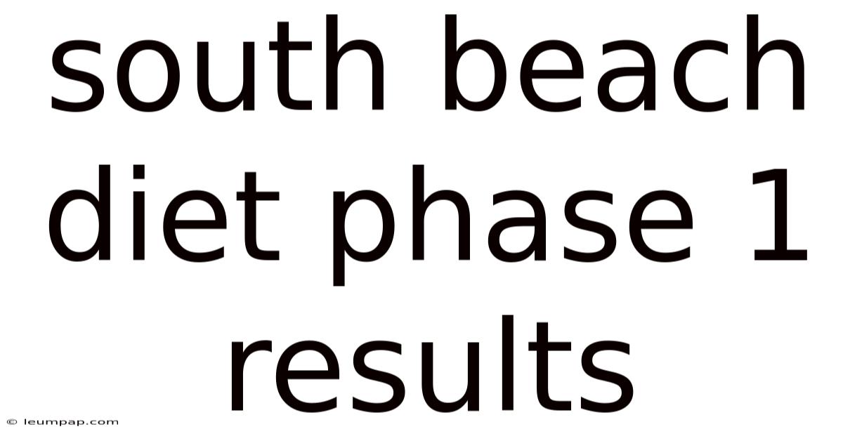 South Beach Diet Phase 1 Results