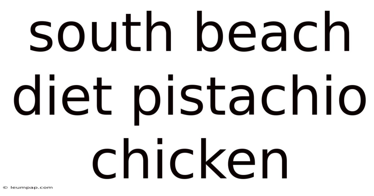 South Beach Diet Pistachio Chicken South Beach Diet Pistachio Chicken