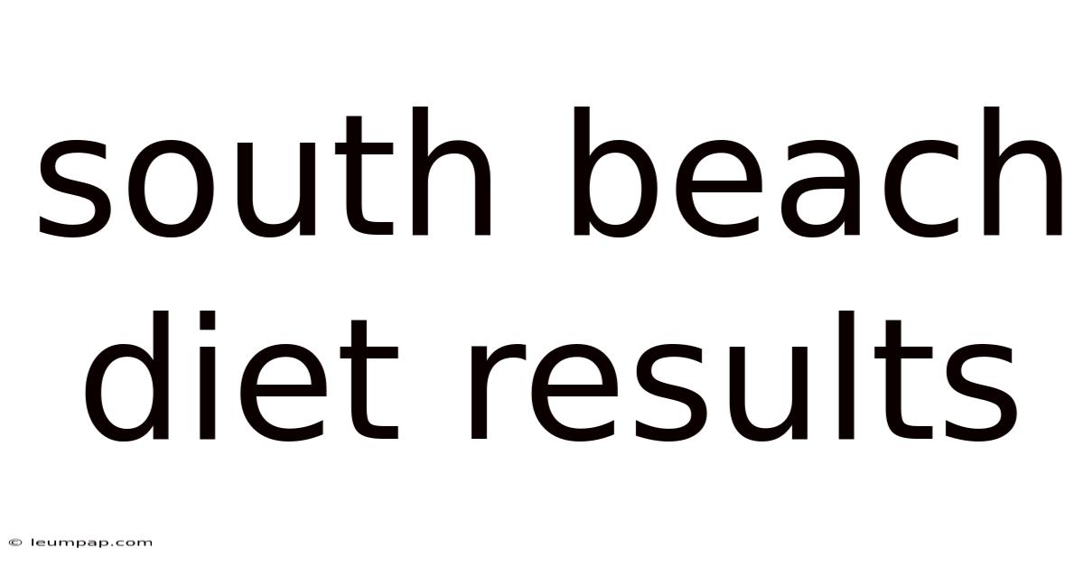 South Beach Diet Results South Beach Diet Results