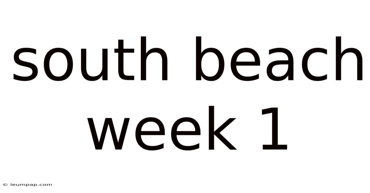 South Beach Week 1 South Beach Week 1